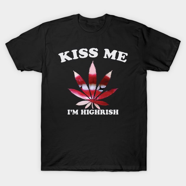 I'M HIGHRISH T-Shirt by partjay